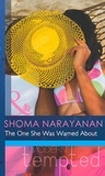 Shoma Narayanan - The One She Was Warned About.