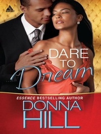 Donna Hill - Dare to Dream.