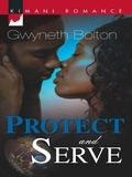 Gwyneth Bolton - Protect and Serve.