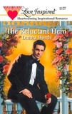Lenora Worth - The Reluctant Hero.