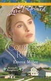 Emma Miller - Courting Ruth.