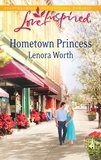 Lenora Worth - Hometown Princess.