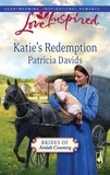 Patricia Davids - Katie's Redemption.