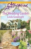 Linda Goodnight - The Wedding Garden.