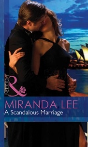 Miranda Lee - A Scandalous Marriage.
