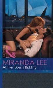 Miranda Lee - At Her Boss's Bidding.