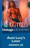 Miranda Lee - Aunt Lucy's Lover.
