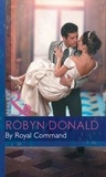 Robyn Donald - By Royal Command.