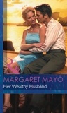 Margaret Mayo - Her Wealthy Husband.