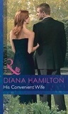 Diana Hamilton - His Convenient Wife.
