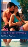 Elizabeth Power - Ruthless Reunion.
