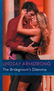 Lindsay Armstrong - The Bridegroom's Dilemma.