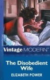 Elizabeth Power - The Disobedient Wife.