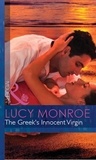 Lucy Monroe - The Greek's Innocent Virgin.
