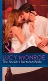 Lucy Monroe - The Sheikh's Bartered Bride.