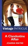 Joanna Wayne - A Clandestine Affair.