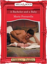 Marie Ferrarella - A Bachelor And A Baby.