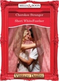 Sheri Whitefeather - Cherokee Stranger.