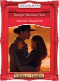 Annette Broadrick - Danger Becomes You.