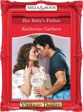 Katherine Garbera - Her Baby's Father.