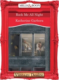 Katherine Garbera - Rock Me All Night.