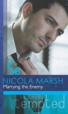 Nicola Marsh - Marrying the Enemy.