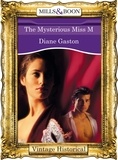 Diane Gaston - The Mysterious Miss M.