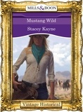 Stacey Kayne - Mustang Wild.