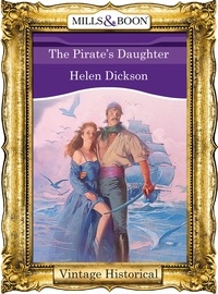 Helen Dickson - The Pirate's Daughter.