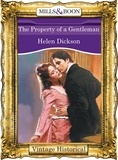 Helen Dickson - The Property of a Gentleman.