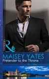 Maisey Yates - Pretender To The Throne.