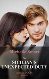 Michelle Smart - The Sicilian's Unexpected Duty.