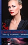 Carol Marinelli - The Only Woman To Defy Him.