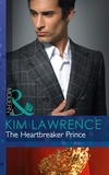 Kim Lawrence - The Heartbreaker Prince.
