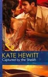 Kate Hewitt - Captured By The Sheikh.