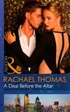 Rachael Thomas - A Deal Before The Altar.