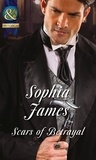 Sophia James - Scars Of Betrayal.