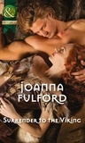 Joanna Fulford - Surrender to the Viking.