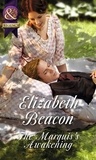 Elizabeth Beacon - The Marquis's Awakening.