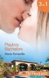 Marie Ferrarella - Playboy Bachelors - Remodelling the Bachelor (The Sons of Lily Moreau) / Taming the Playboy (The Sons of Lily Moreau) / Capturing the Millionaire (The Sons of Lily Moreau).