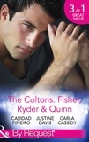 Caridad Piñeiro et Justine Davis - The Coltons: Fisher, Ryder &amp; Quinn - Soldier's Secret Child (The Coltons: Family First) / Baby's Watch (The Coltons: Family First) / A Hero of Her Own (The Coltons: Family First).