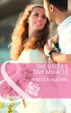 Rebecca Winters - The Greek's Tiny Miracle.