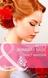 Tracy Madison - Reid's Runaway Bride.