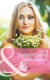 Rebecca Winters - In A Cowboy's Arms.