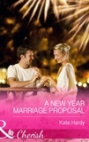 Kate Hardy - A New Year Marriage Proposal.