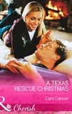 Caro Carson - A Texas Rescue Christmas.