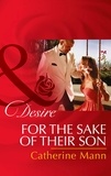 Catherine Mann - For The Sake Of Their Son.