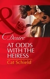 Cat Schield - At Odds With The Heiress.
