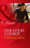 Catherine Mann - One Good Cowboy.