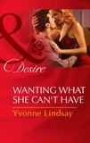 Yvonne Lindsay - Wanting What She Can't Have.